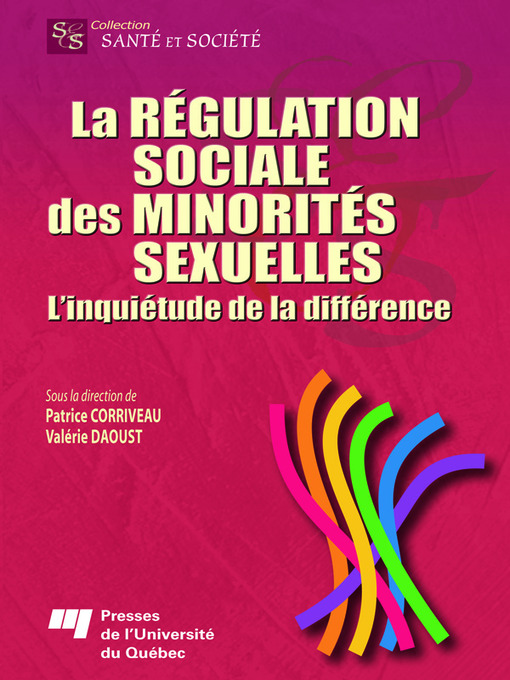 Title details for La régulation sociale des minorités sexuelles by Patrice Corriveau - Available